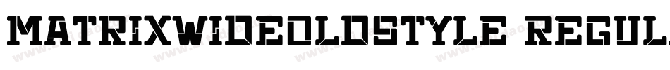 MatrixWideOldstyle Regular字体转换